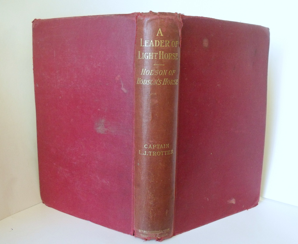 A Leader of Light Horse : Life of Hodson of Hodson's Horse. First Edition